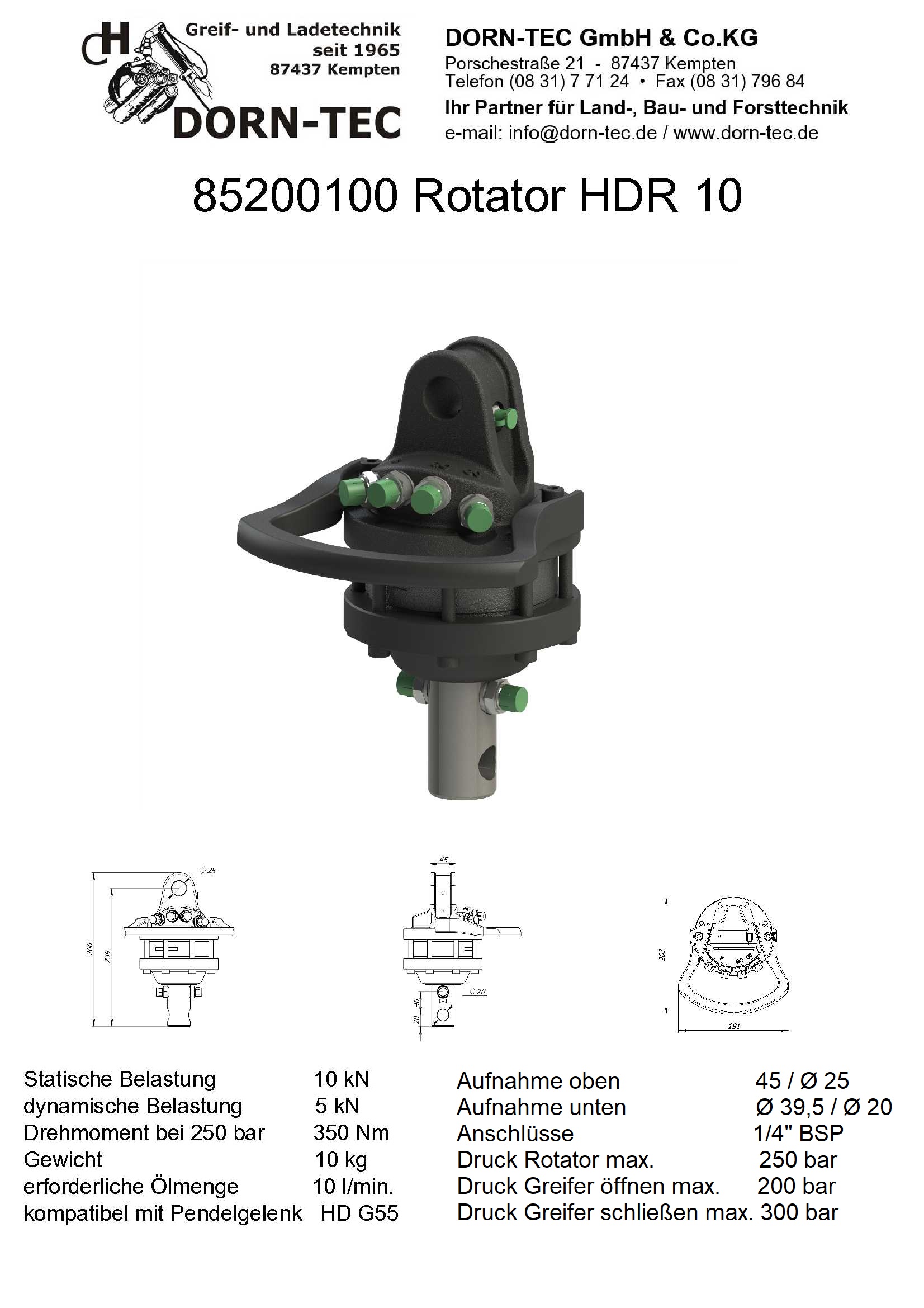 ROTATOR HDR 10
- Max. Axialbelastung 1000kg
- Drehmoment 450Nm bei 250bar
- 250 bar max. Betriebs